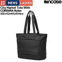 インケース incase City Market Tote With Cordura Nylon シティ マーケット トート ウィズ コーデュラ ナイロン カジュアル バッグ トートバッグ オフィス タウンユース 通勤 ブラック