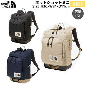 ノースフェイス THE NORTH FACE K Hot Shot Mini ホットショットミニ 13L キッズ ジュニア オールシーズン カジュアル バッグ リュック バックパック 通園 遠足 子供 こども 子ども NMJ72362