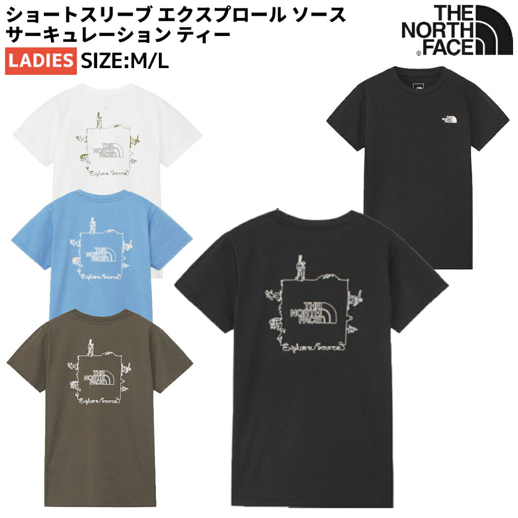 ノースフェイス THE NORTH FACE ショートスリーブ エクスプロール ソース サーキュレーション ティー レディース 春 夏 カジュアル アウトドア 登山 半袖 Tシャツ ティシャツ 吸汗 速乾 UVケア UVカット 抗菌防臭 サステナブル NTW32392