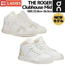 オン On THE ROGER Clubhouse Mid ロジャー クラブハウス ミッド レディース スニーカー シューズ ミッドカット カジュアル タウンユース オールシーズン 3WD11150248 3WD11151533