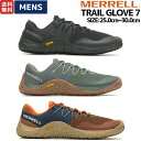 メレル MERRELL TRAIL GLOVE 7 トレイル グローブ 7 メンズ ベアフットシューズ トレイルランニング スニーカー アウトドア キャンプ デイリーユース 軽量 ブラック ブラウン M037151 M067655 M068137