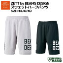 ゼット ZETT ZETT by BEAMS DESIGN スウェットハーフパンツ メンズ 野球 トレーニング ハーフパンツ ウエア 吸汗速乾 BOS75003HP