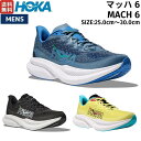 ホカオネオネ HOKAONEONE MACH 6 マッハ 6 メンズ ランニング シューズ スポーツ ランシュー ジョギング レース ロード 軽量 反発 114...