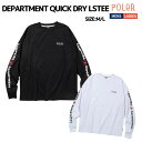 ポーラー POLeR DEPARTMENT QUICK DRY LSTEE メンズ レディース ユニセックス トップス シャツ ロンT カジュアル 吸湿速乾 U...
