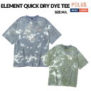ポーラー POLeR ELEMENT QUICK DRY DYE TEE メンズ レディース ユニセックス トップス 半袖 Tシャツ カジュアル UVカット 吸...