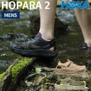 ホカオネオネ HOKAONEONE HOPARA 2 ホパラ 2 メンズ 水陸両用 シューズ ブラック ベージュ カーキ スポーツ ハイキング アウトドア サン...