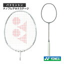 バドミントンラケット ヨネックス ナノフレアネクステージ NANOFLARE NEXTAGE NF-NT