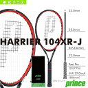 【テニス ラケット プリンス】 HARRIER 104XR-J／ハリアー 104XR-J（7T40F）