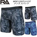 【全品ポイント2倍&300円OFFクーポン】RA メンズ 競泳水着 練習用 SPATS U-CUT RA124-JNIGT