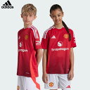 【全品ポイント3倍+最大1000円OFFクーポン】アディダス adidas ジュニア サッカーウエアー キッズ マンチェスター・ユナイテッド 24/25 ホーム...