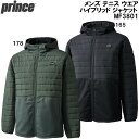 【全品ポイント3倍+最大999円OFFクーポン】プリンス prince メンズ テニス ウエア ハイブリッド ジャケット MF3801