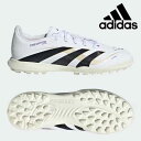 【全品ポイント2倍&最大1500円OFFクーポン】アディダス adidas サッカー トレーニングシューズ ジュニア キッズ PREDATOR LEAGUE TF JI1152