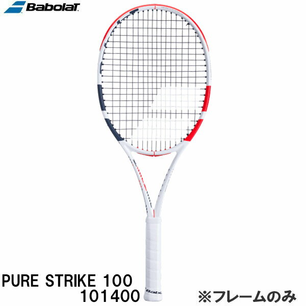 バボラ Babolat  硬式 テニス ラケット ピュア ストライク 100 PURE STRIKE 100 101400