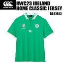 ySi|Cg3{&3_ȏ5%OFFN[|zJ^x[ canterbury Y Or[ RWC23 ACh z[ NVbN W[W RWC23 IRELAND HOME CLASSIC JERSEY RG33822 44