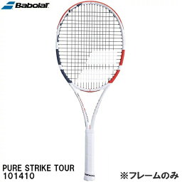 【全品ポイント3倍+対象商品10％OFF】バボラ Babolat 【フレームのみ】 硬式 テニス ラケット　ピュア ストライク ツアー PURE STRIKE TOUR 101410