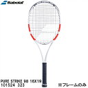 【全品ポイント2倍+5%OFFクーポン】バボラ Babolat 【フレームのみ】 硬式 テニス ラケット ピュア ストライク 98 16/19 PURE STR...