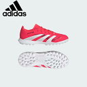 【全品ポイント3倍+最大1000円OFFクーポン】アディダス adidas ジュニア サッカー トレーニングシューズ キッズ プレデター LEAGUE TF タ...