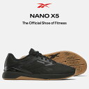 【全品ポイント3倍+最大999円OFFクーポン】リーボック Reebok メンズ フィットネス トレーニング シューズ ナノ X5 / NANO X5 1002...
