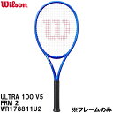 ウイルソン Wilson 【フレームのみ】 硬式 テニス ラケット ウルトラ 100 V5 ULTRA 100 V5 FRM 2 WR178811U2