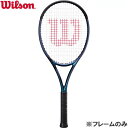 【全品ポイント2倍&最大1500円OFFクーポン】ウイルソン Wilson 【フレームのみ】 硬式 テニス ラケット ULTRA 100 V4.0 WR1083...