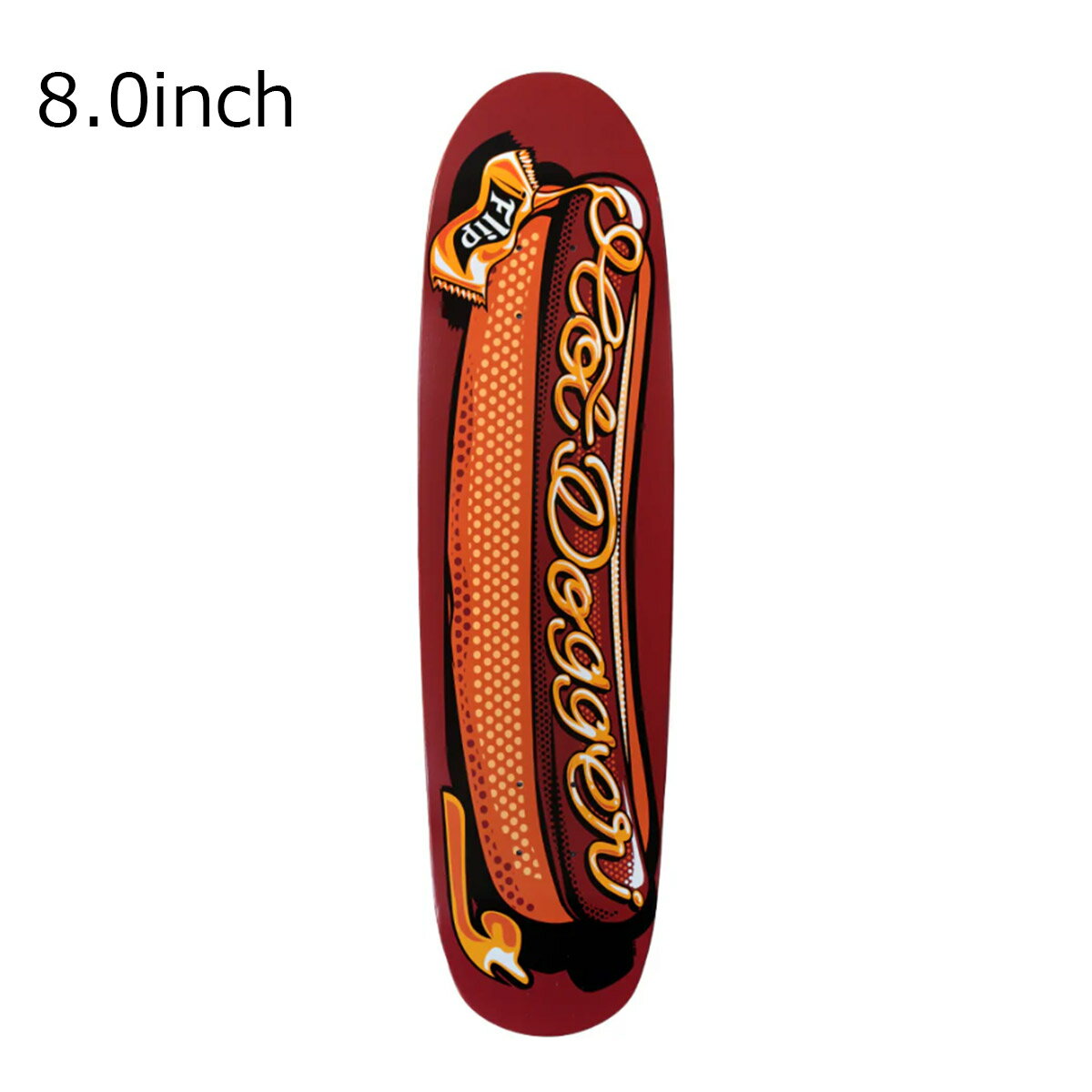 フリップ FLIP スケボー スケートボード デッキ 板 HOTDOGGER 8.0 31090655