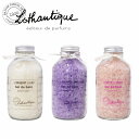 Lothantique ロタンティック BATH SALT バスソルトお風呂 入浴剤 ミネラル 発汗作用 リラックス アロマ ローズ ラベンダー リリー 花 フランス製 600gギフト プレゼント 誕生日 お祝い