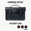 楽天Spot Write国内正規品 THE CAMBRIDGE SATCHEL CO. ケンブリッジサッチェル The Briefcase ブリーフケースバッグ 鞄 ビジネスバッグ メンズ レディース 牛革 レザー A4 ブランド 海外 デザイナーズ UK イギリスギフト プレゼント 誕生日 お祝い 通勤 送料無料