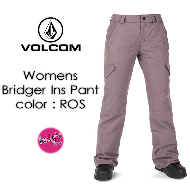 Pants - 【VOLCOM】ボルコム【Womens Bridger Ins Pant】ウィメンズ ブリッジャー インサレーテッド パンツCOLOR：ROSヴォルコム / レディース / スノーボード / ウェア