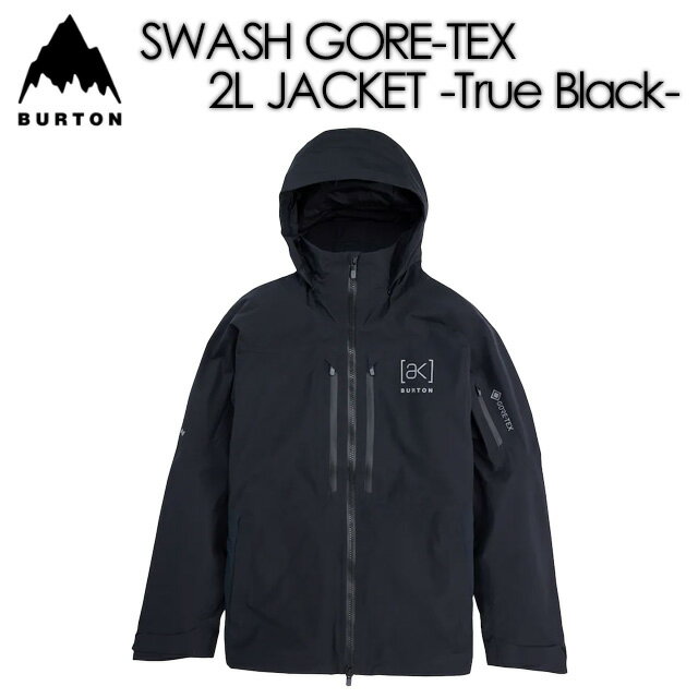 【BURTON】バートン【Men’s ak Swash GORE-TEX Jacket】メンズ AK スウォッシュ ゴアテックス ジャケットCOLOR：Black2025/2026 スノーボード ウェア