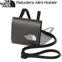 ノースフェイス THE NORTH FACE Fieludens Mini Holder 【フィルデンスミニホルダー】NM82017