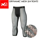 ミレー【MILLET】ドライナミック メッシュ 3/4 タイツ【DRYNAMIC MESH 3/4 TIGHTS】MIV01357