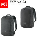 ミレー【MILLET】【EXP NX 24】デイパック バックパック 出張 通勤 MIS01309