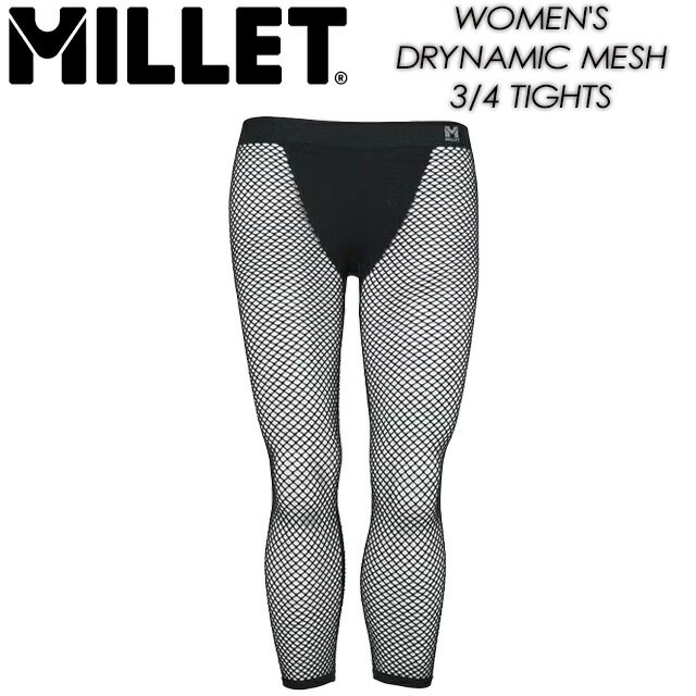 Millet - 【MILLET】 ミレー【WOMEN'S DRYNAMIC MESH 3/4 TIGHTS】ウィメンズ ドライナミック メッシュ 3/4 タイツMIV01359