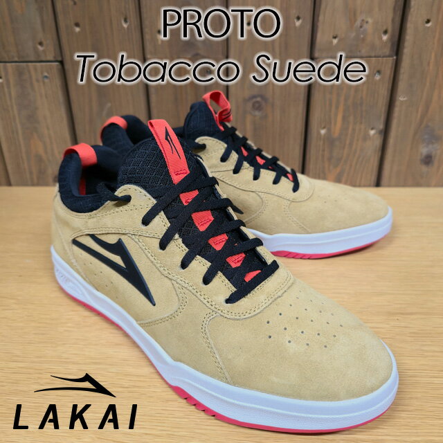 Lakai - 【LAKAI】 ラカイ 【PROTO】プロトTobacco Suede タバコ スエードスニーカー スケートボード SK8 スケシュー スケボー
