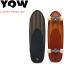 スケートボード 【YOW】【LAKEY PEAK 32“ Surfskate Complete】コンプリート サーフスケート スケートボード スノーボード サー...