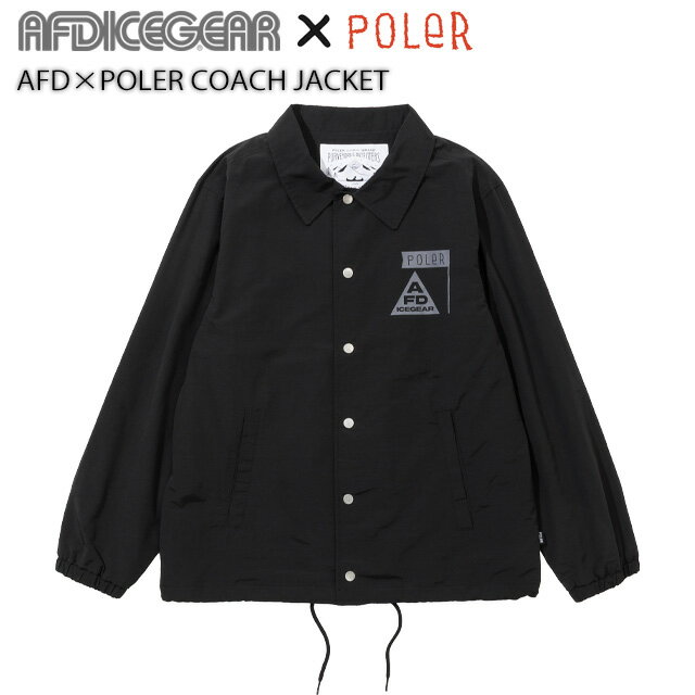 【AFDICEGEAR×POLER】 AFD×ポーラー 【AFD×POLER COACH JACKET】コーチジャケット コラボモデル