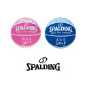 65-891Z 65-892Z SPALDING べビーズ ファースト バスケットボール ガール ボーイ ラバー 1号 | 正規品 スポルディング バスケットボ...