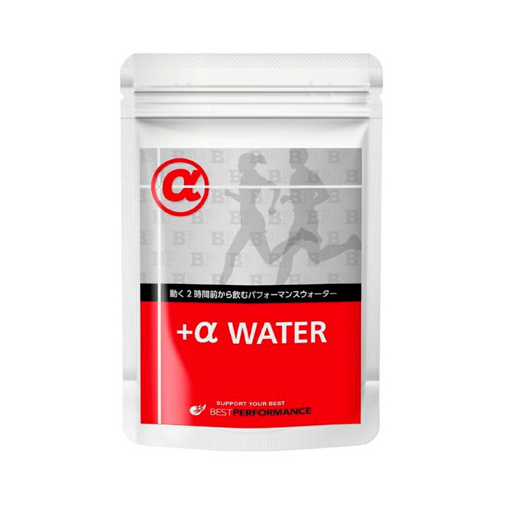 「+α WATER」 BEST PERFORMANCE ｜ 熱中症�