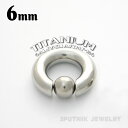 BCR リング チタン製 6mm 2G ボディピアス リングピアス キャプティブビーズリング CBR シルバー メンズ レディース 金属アレルギー対応 アレルギ...