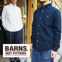 BARNS バーンズ オックスフォードシャツ メンズ シャツ ボダンダウンシャツ 白 ネイビー バーンズアウトフィッターズ 日本製 コットン br-4965n BARNS OUTFITTERS 人気 服 世田谷ベース
