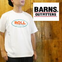 BARNS Tシャツ メンズ プリント Tシャツ カットソー br-23304アメカジ BARNS OUTFITTERS バーンズアウトフィッターズ 人気 服 デザイン おしゃれ ファッション 通販 世田谷ベース