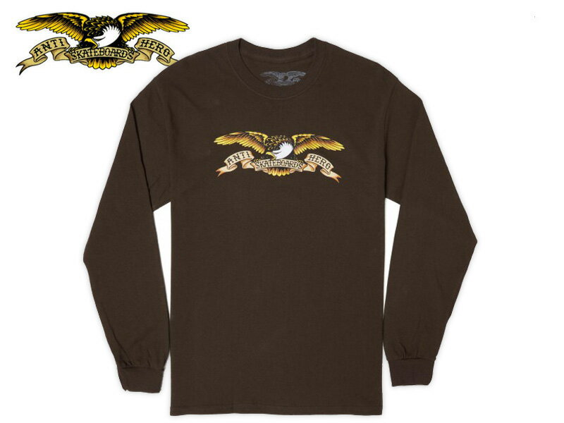 ANTIHEROڥ󥿥ҡEAGLE Longsleeve T-Shirt DARK CHOCOLATE 󥰥꡼ T 祳졼 19099[Ⱦµ SKATE SK8 ܡ ҡ SUPREME]10P30Nov14