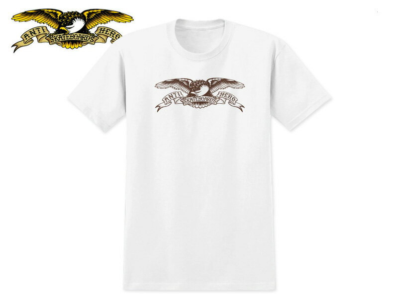 Rakuten - ANTIHERO アンタイヒーロー EAGLE T-SHIRT WHITE/BROWN イーグル Tシャツ ホワイト/ブラウン 20873 [半袖 SKATE SK8 スケボー アンチヒーロー]