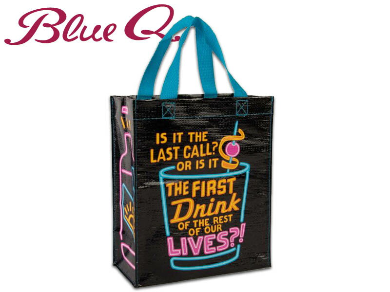 Blue Q ֥롼塼 IS IT THE LAST CALL OR THE FIRST DRINK OF THE REST OF OUR LIVES HANDY TOTE ϥǥȡ 20965 [ܥåХå  ꥫ 襤   ץ쥼]