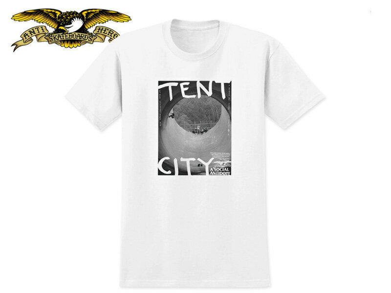 ANTIHERO アンタイヒーロー TENT CITY T-SHIRT WHITE テントシティ Tシャツ ホワイト 20875 [半袖 SKATE SK8 スケボー アンチヒーロー SUPREME]