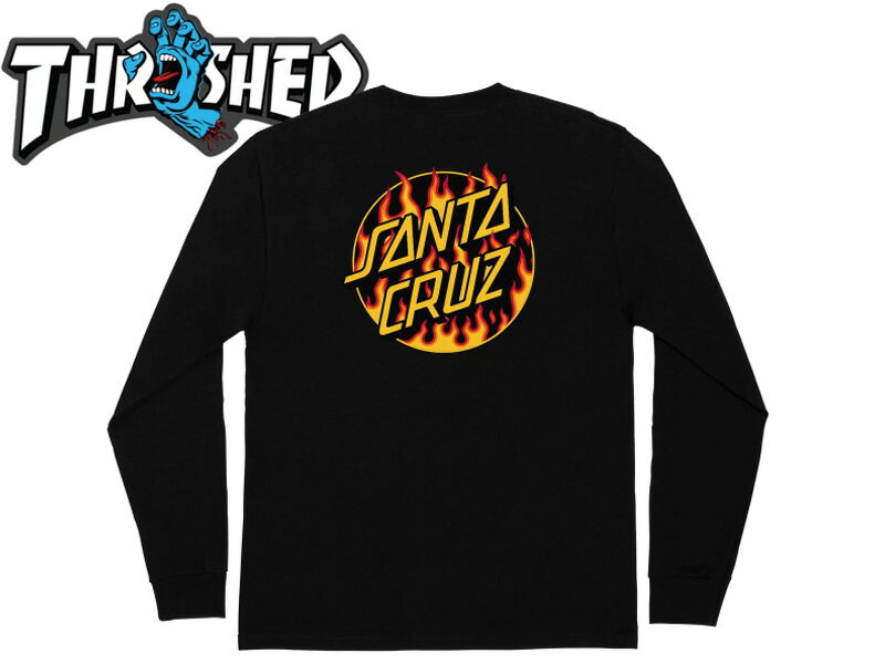 Rakuten - SANTA CRUZ×THRASHER サンタクルーズ×スラッシャー FLAME DOT LONG SLEEVE BLACK フレームドット ロングスリーブ ブラック 21306