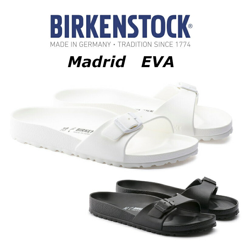 【送料無料・送料込（一部地域を除く）】　ビルケンシュトック　BIRKENSTOCK　マドリッド EVA　Madrid EVA 128163 BLACK128183 WHITE幅(ナロー) 1