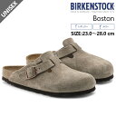 BIRKENSTOCK ビルケンシュトック ボストン boston トープ 60461 60463 レディース メンズ レギュラー ナロー スエード サンダル ...