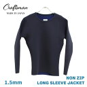 ウエットスーツ ロングスリーブジャケット 1.5mm ノンジップ CRAFTSMAN WETSUITS LONG SLEEVE NZ JACKET JERSEY 国産 日本製