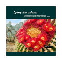 Spiny Succulents とげのある多肉植物 著者 Jeff Moore ジェフムーアー 写真集 サボテン ユーフォルビア 図鑑 本 洋書 書籍 アメリカ